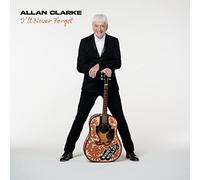 Allan Clarke - I'll Never Forget