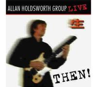 Allan Group Holdsworth - Then! - Live in Tokyo