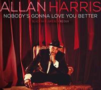 Allan Harris - Nobody's Gonna Love You Better [Vinilo]
