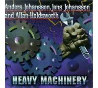 Allan Holdsworth & Jen Johans - Heavy Machinery