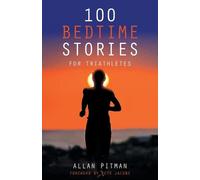 100 Bedtime Stories for Triathletes