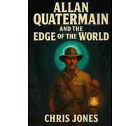 Allan Quatermain: And The Edge Of The World (The Allan Quatermain Archives)