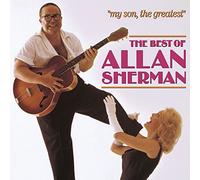 Allan Sherman - My Son, The Greatest / The Best Of...