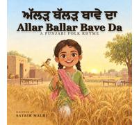 Allar Ballar Bave Da: A Punjabi Folk Rhyme for Little Children