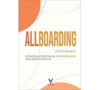 Allboarding: estratégias e práticas de gestão inclusiva para impacto positivo
