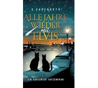 Alle Jahre wieder mit Elvis: Ein Koblenzer Katzenkrimi: 2