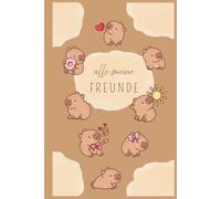 Alle meine Freunde Capybara: Capybara Freundschaftsbuch I süß gestaltetes Freundschaftsbuch I Geschenk für Schulstart oder Kindergarten I 6x9 Zoll I gebundene Ausgabe