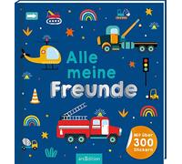 Alle meine Freunde - Fahrzeuge | Mit über 300 Stickern: Mit über 300 Stickern