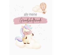 Alle meine Grundschulfreunde - Freundebuch für Grundschulkinder | Erinnerungsalbum mit 30 Freunden & Lehrer:innen, inkl. Geburtstagskalender: 80 farbige Innenseiten | Softcover | DinA4