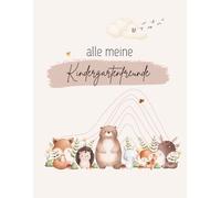 Alle meine Kindergartenfreunde - Freundebuch für Kinder | Erinnerungsalbum für 30 Freund:innen & Erzieher:innen inkl. Geburtstagskalender: 80 farbige Innenseiten | Softcover | DinA4