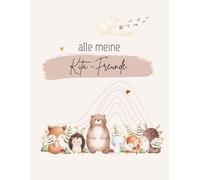 Alle meine Kitafreunde - Freundebuch für Kinder | Erinnerungsalbum für 30 Freund:innen & Erzieher:innen inkl. Geburtstagskalender: 80 farbige Innenseiten | Softcover | DinA4