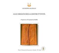 Alle origini della distruttività. Nuova ediz. (Nuovi orizzonti di inconscio e società. Studi)