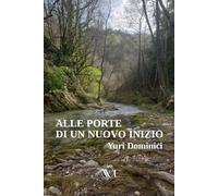 ALLE PORTE DI UN NUOVO INIZIO