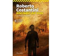 Alle radici del male. La Trilogia del male (Vol. 2) (Universale economica Feltrinelli)
