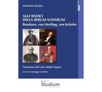 Alle radici della «Rerum novarum». Brentano, von Hertling, von Ketteler (Cultura)