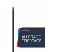 Alle Tage Feiertage (ebook)