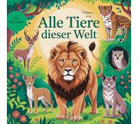 Alle Tiere dieser Welt