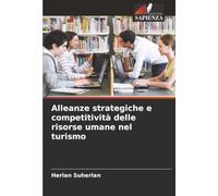 Alleanze strategiche e competitività delle risorse umane nel turismo