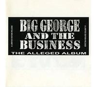 Alleged Album by Big George & The Business