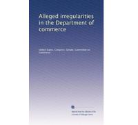 Alleged irregularities in the Department of commerce