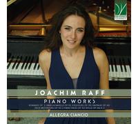 Allegra Ciancio - Joachim Raff: Obras Para Piano