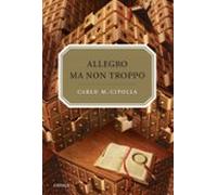 Allegro Ma Non Tropo : Las Leyes Fundamentales De La Estupidez Hu Mana