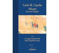 Allegro ma non troppo con Le leggi fondamentali della stupidità umana. Nuova ediz. (Contrappunti)