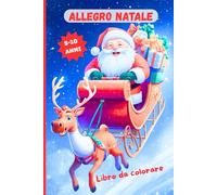 ALLEGRO NATALE - Libro da colorare: Copertina Babbo Natale su slitta con renna