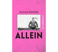Allein: Eine Geschichte über das Alleinsein in einer Stadt voller Menschen (kurz und bleibend - kurze Romane, die bleiben)
