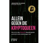 Allein gegen die Kryptoqueen: Wie ich in den OneCoin-Skandal geriet und mich nicht unterkriegen ließ