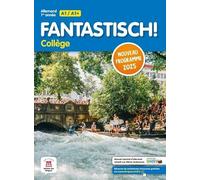 Allemand 1re année A1/A1+ Fantastisch! Collège: Livre élève