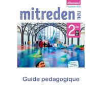 Allemand 2de A2>B1 Mitreden neu: Guide pédagogique