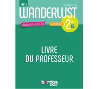 Allemand 2de A2+>B1+ Wanderlust Neu: Livre du professeur