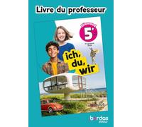 Allemand 5e A1>A2 ich, du, wir: Livre du professeur