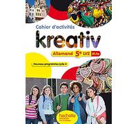 Allemand 5e LV2 Kreativ: Cahier d'activités