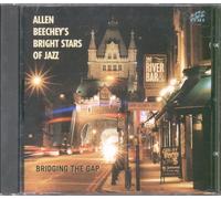 Allen Beechey's Bright Stars Of Jazz - Bridging The Gap