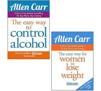 Allen Carr 2 Books Collection Set (The Easy Way to Control Alcohol & The Easy Way for Women to Lose Weight)