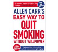 Allen Carr's Easy Way to Quit Smoking Without Willpower - Includes Quit Vaping: The Best-Selling Quit Smoking Method Now with Hypnotherapy
