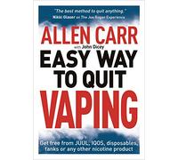 Allen Carr's Easy Way to Quit Vaping: Get Free from JUUL, IQOS, Disposables, Tanks or any other Nicotine Product