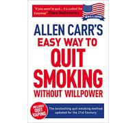 Allen Carr's Quit Smoking Without Willpower: Be a Happy Nonsmoker: 1 (Allen Carr's Easyway)