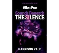 Allen Poe: Sounds Beneath the Silence: 2 (Allen Poe Series)