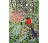 Allen, Richard - Sunbirds of the World: Sunbirds, Flowerpeckers, Spiderhunters and Sugarbirds, Second Edition (Helm Identification Guides)