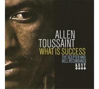 Allen Toussaint – What Is Success: The Scepter and Bell Recordings