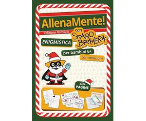 AllenaMente! con Staro Bravera. Edizione Natalizia. Enigmistica per bambini 6+ con soluzioni: Puzzle e attività creative per un Natale pieno di divertimento