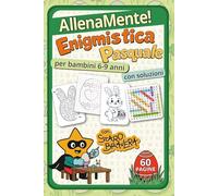 AllenaMente! Enigmistica Pasquale per Bambini 6-9 anni con Staro Bravera: Giochi educativi di Pasqua: cruciverba, labirinti, sudoku, trova le differenze e attività creative