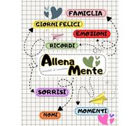 AllenaMente - ricordati di ricordare: allenamento per la memoria - esercizi cognitivi per la mente