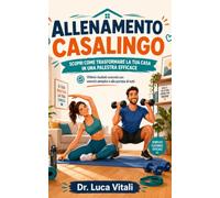 Allenamento Casalingo: Ottieni risultati concreti con esercizi semplici e alla portata di tutti