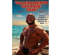 ALLENAMENTO VACANZE 2026: Esercizi semplici e immediati per allenarsi al mare (IN FORMA CON LORENZO)