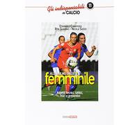 Allenare nel calcio femminile. Aspetti tecnici, tattici, fisici e preventivi (Gli indispensabili de Il nuovo calcio)