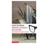 allende y el museo del suicidio una historia de amor y muerte